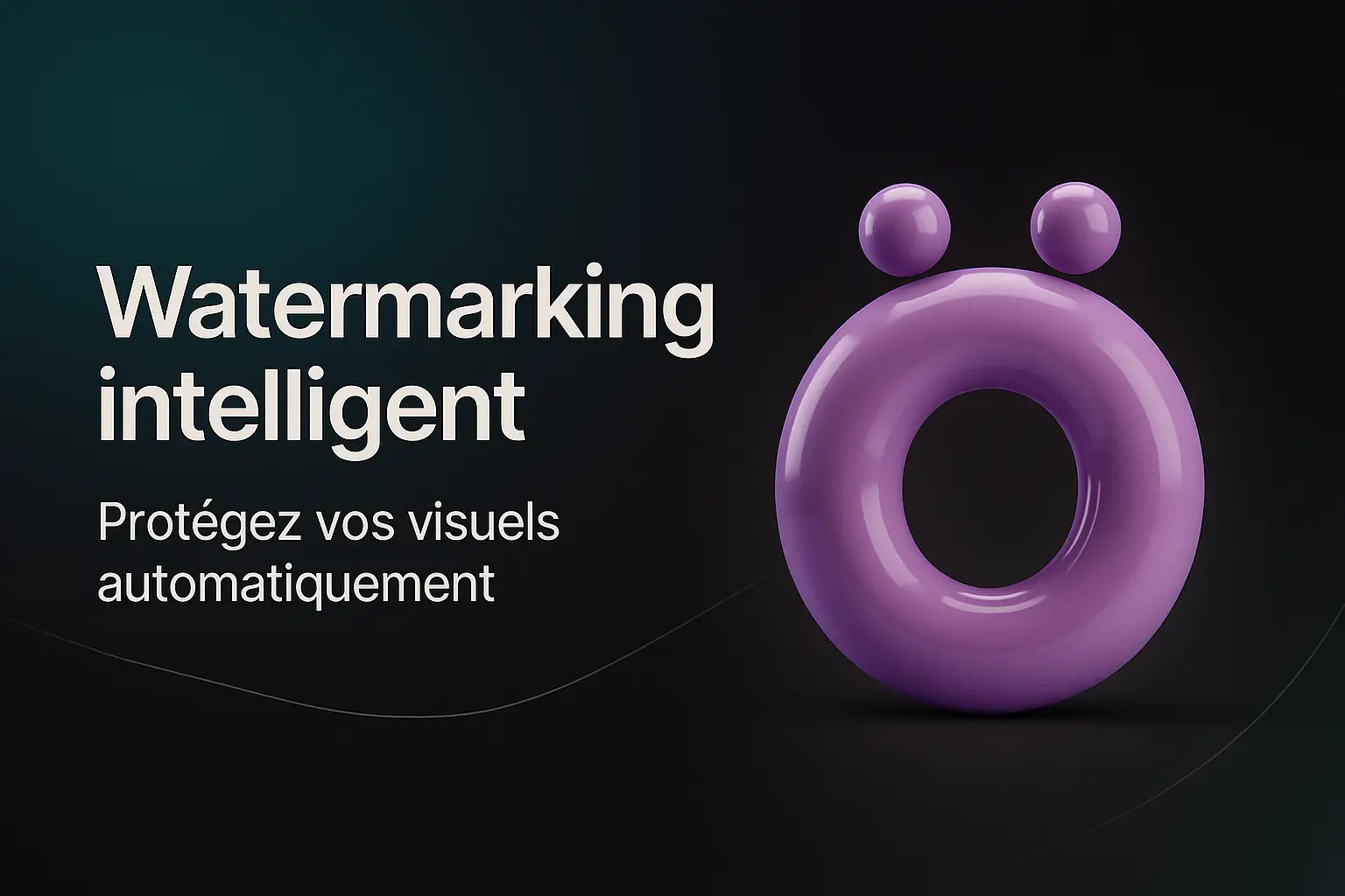 Watermarking intelligent : Protégez vos visuels automatiquement